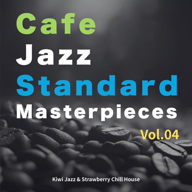 Cafe Jazz Standard Masterpieces - Vol.04