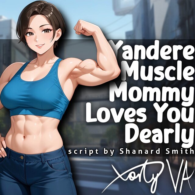 ASMR F4A Yandere Muscle Mommy Loves You Dearly by Xarty VA on TIDAL