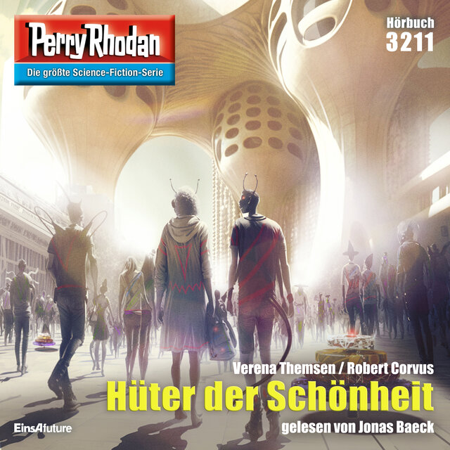 Hüter der Schönheit - Perry Rhodan - Erstauflage 3211 (Ungekürzt)