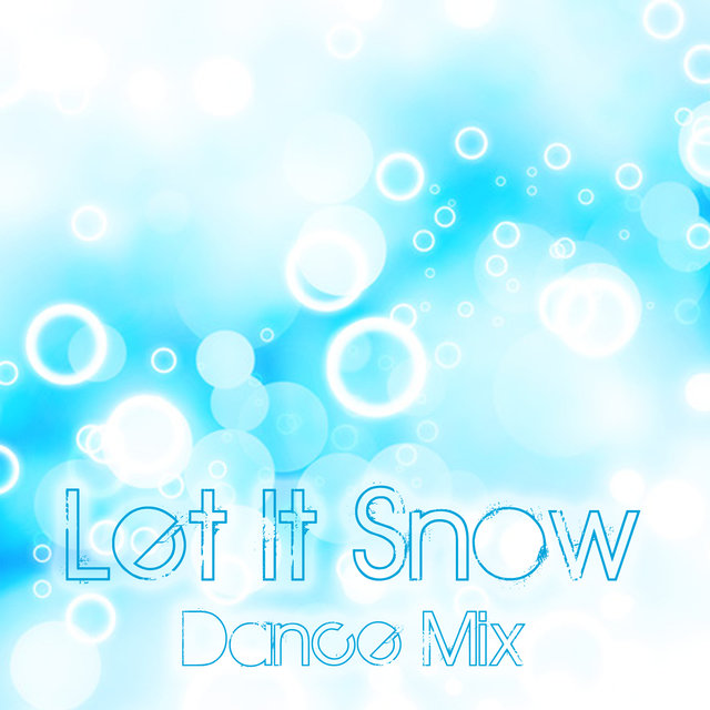 Let It Snow (Dance Mix)