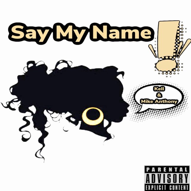 Say My Name (feat. Kell)