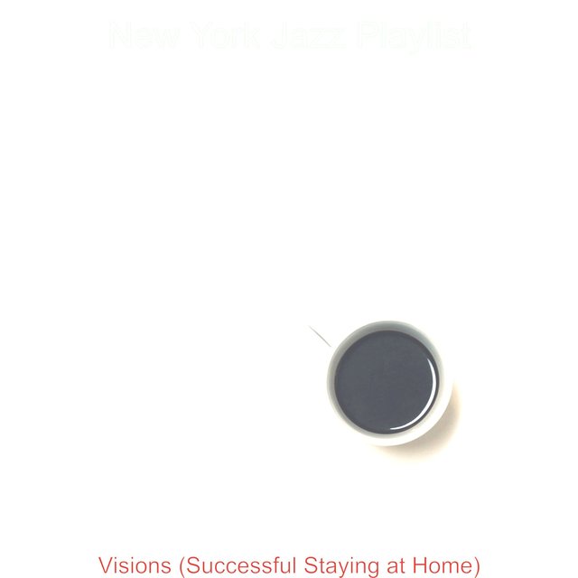 Visions (Successful Staying at Home)