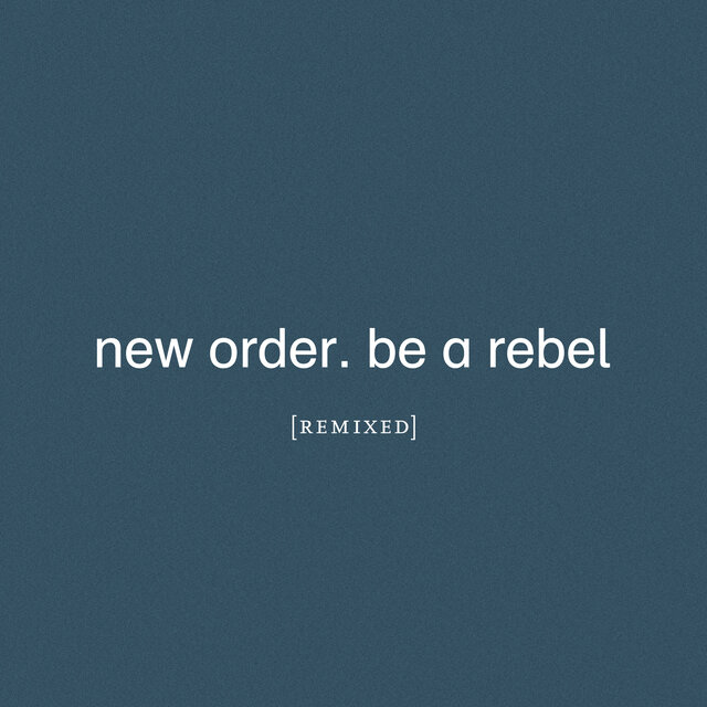 Be a Rebel Remixed