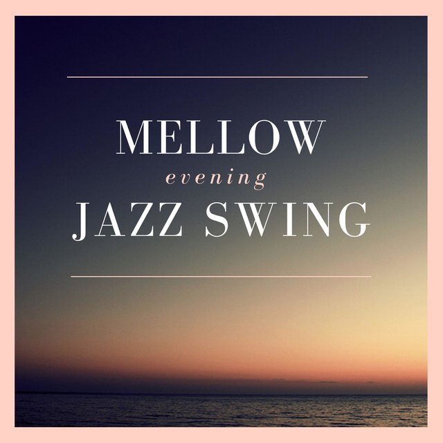 Mellow Evening Jazz Swing