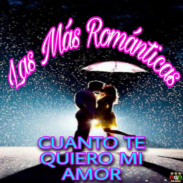 Cuanto Te Quiero Mi Amor