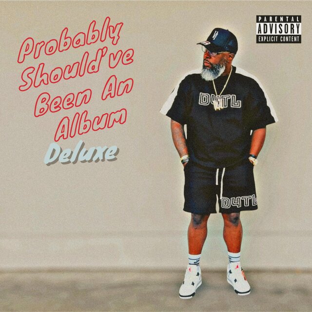 Probably Shouldve Been An Album (Deluxe)