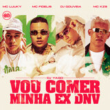 Vou Comer Minha Ex Dnv
