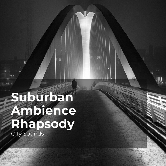 Suburban Ambience Rhapsody