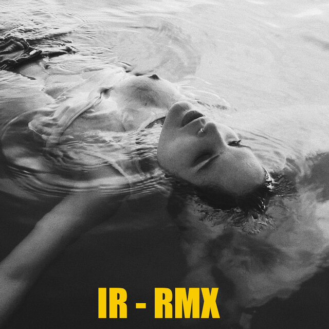 IR - RMX (Remixes)