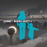 Sonnet Burns Gently