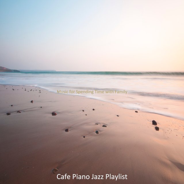Music for Spending Time with Family