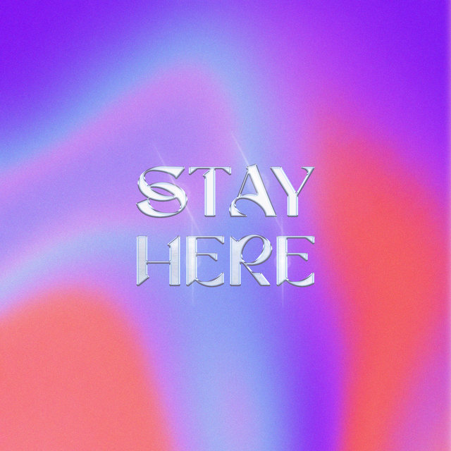 Stay Here