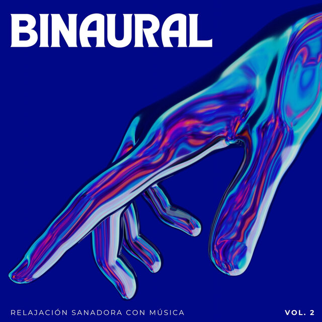 Binaural: Relajación Sanadora Con Música Vol. 2