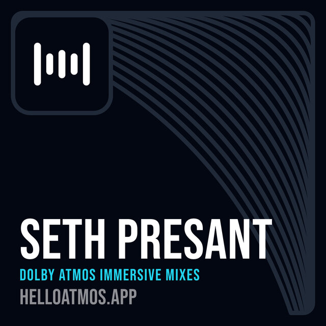Cover art for album Seth Presant Dolby Atmos Immersive Mixes by User