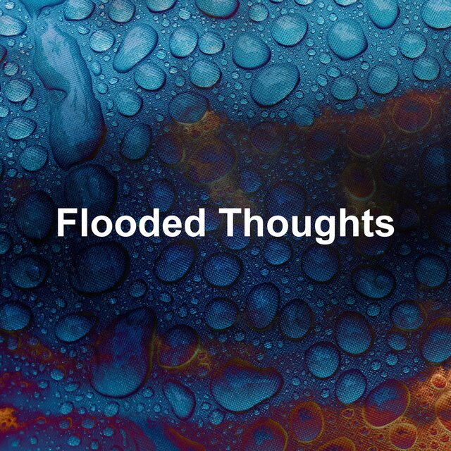 Flooded Thoughts