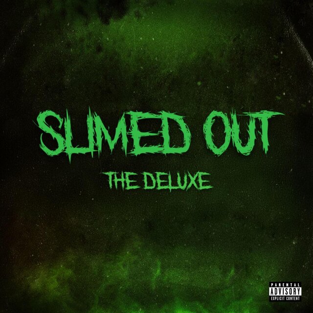 Slimed Out (Deluxe)