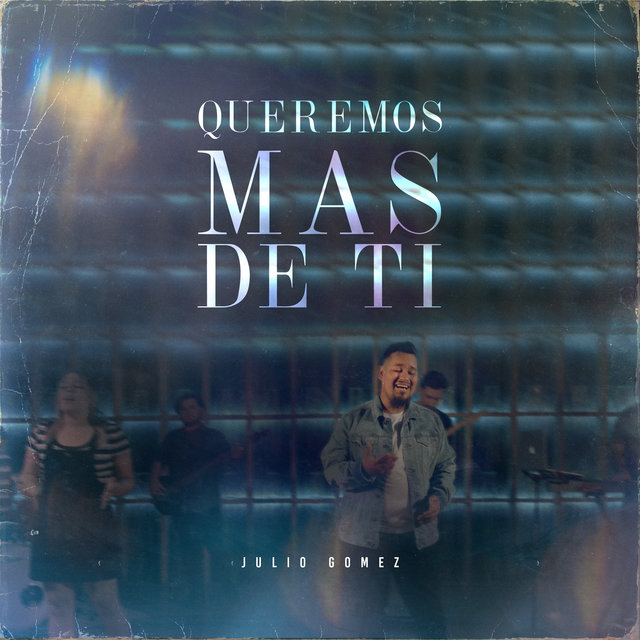 Queremos Mas de Ti
