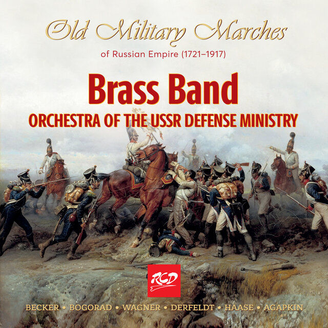 Old Military Marches of Russian Empire, 1721-1917