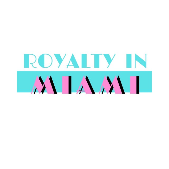 Royalty In Miami