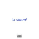 So Camne?
