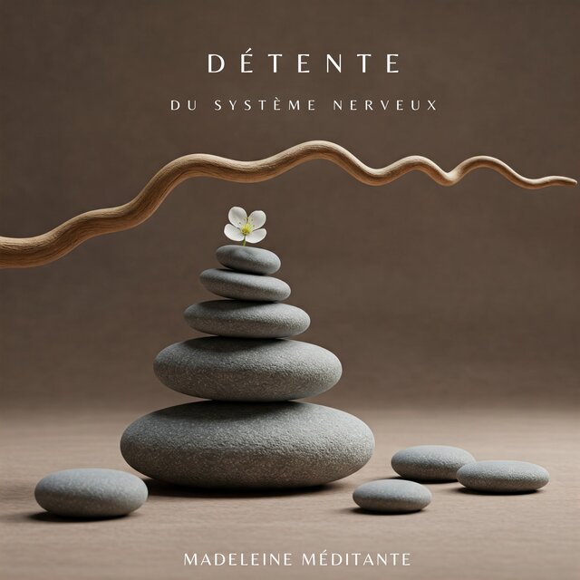 Détente du système nerveux