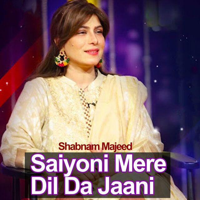 Saiyoni Mere Dil Da Jaani