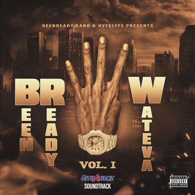 Been Ready 4 Wateva Volume.1