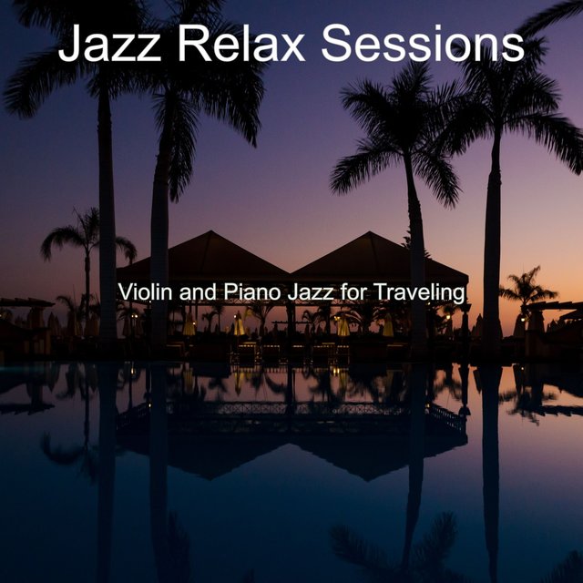 Violin and Piano Jazz for Traveling