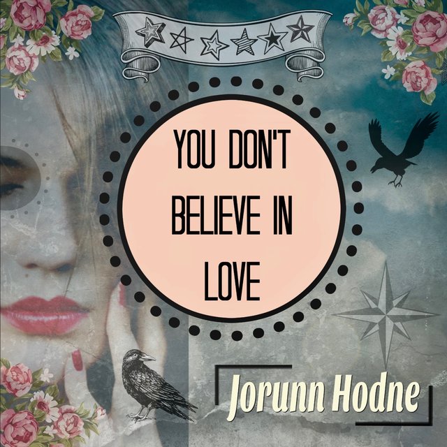 You Don't Believe in Love