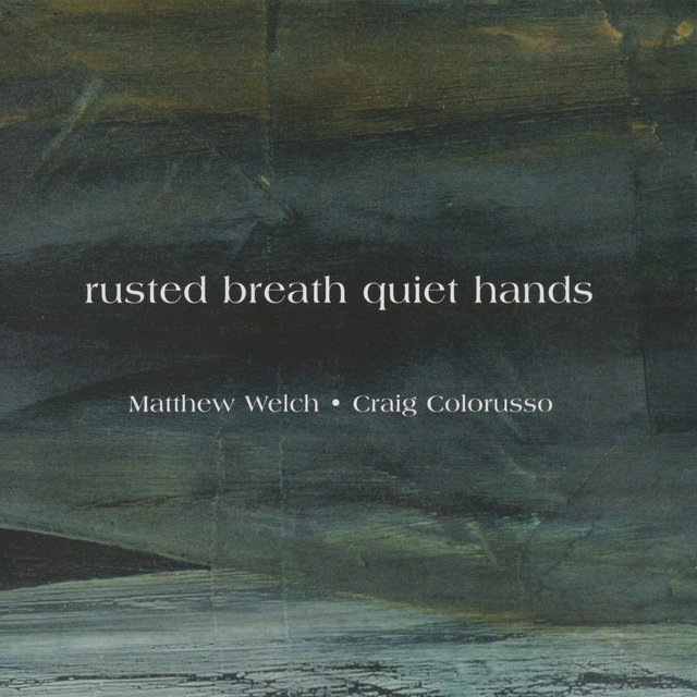 Rusted Breath Quiet Hands