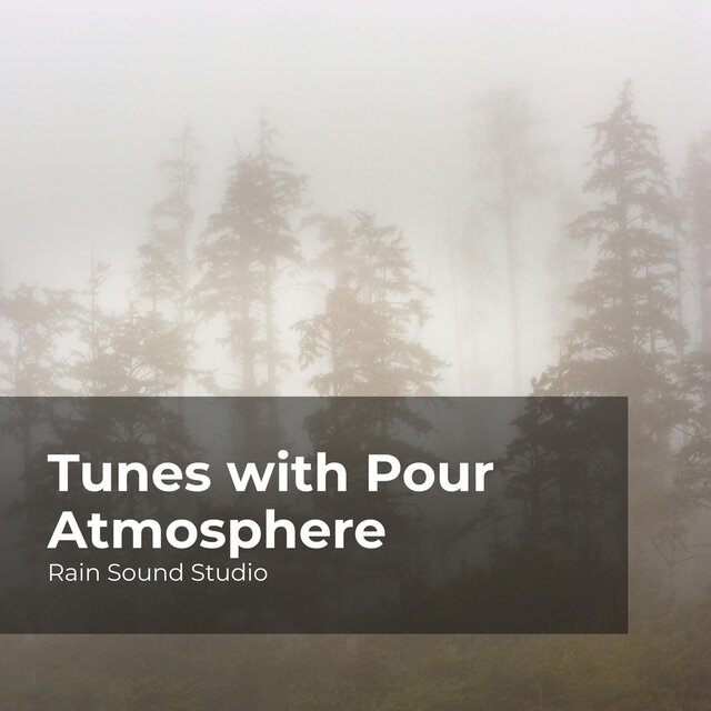 Tunes with Pour Atmosphere