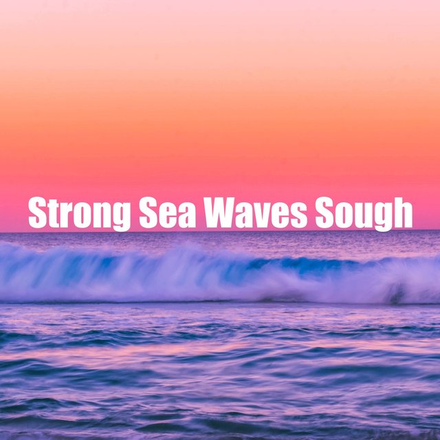 Strong Sea Waves Sough