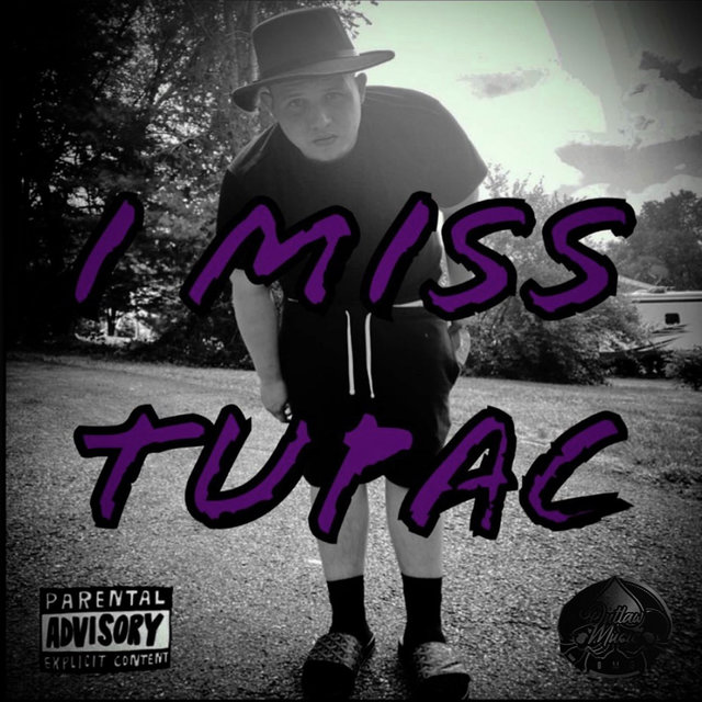 I Miss Tupac