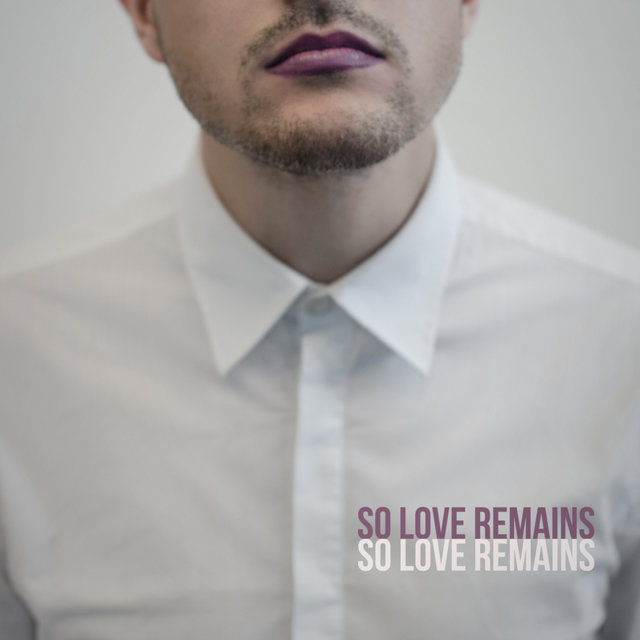 So Love Remains
