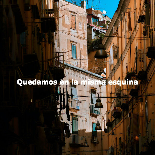 Quedamos en la misma esquina