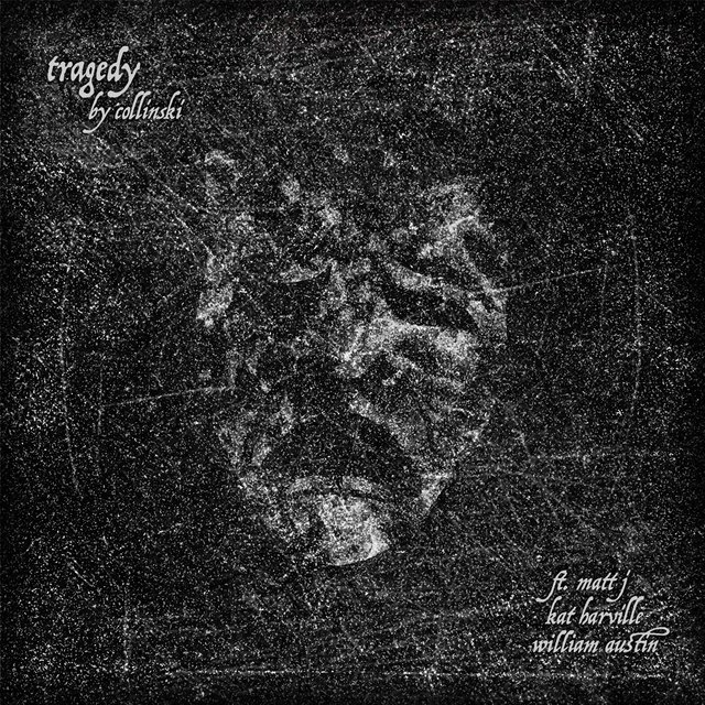 Tragedy (feat. William Austin, Matt J & Kat Harville)