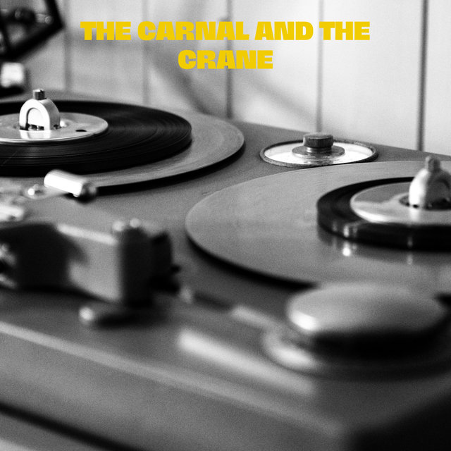 The Carnal and the Crane