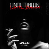 Until Dawn (Extended Mix)