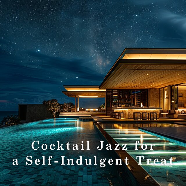 Cocktail Jazz for a Self-Indulgent Treat