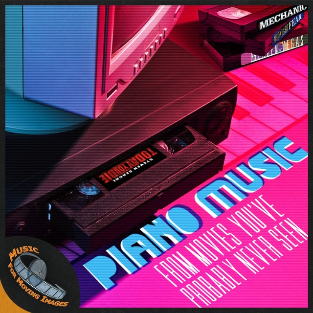 Piano Music from Movies You've Probably Never Seen (Original Motion Picture Soundtracks)