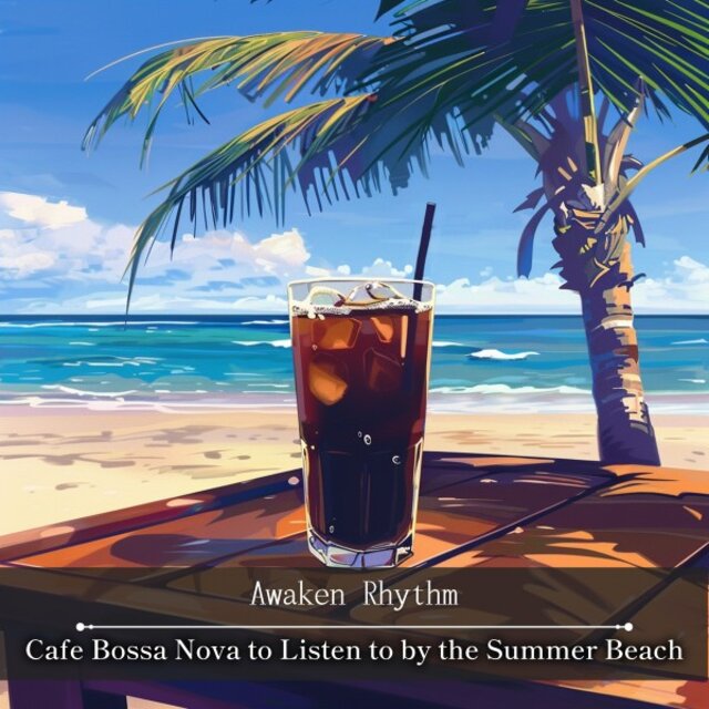 Cafe Bossa Nova to Listen to by the Summer Beach