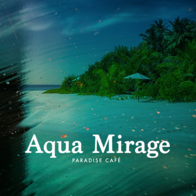 Aqua Mirage
