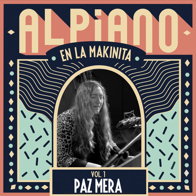 Sesiones al Piano Vol. I: Paz Mera