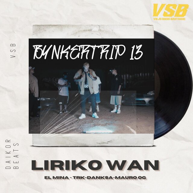BUNKERTRIP13 (LIRIKO WAN +MAURO OG+TRK+DANKSA+MINA)
