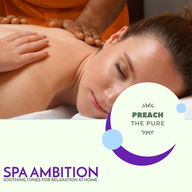 Spa Ambition - Soothing Tunes For Relaxation At Home