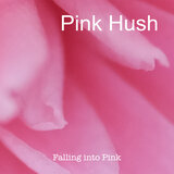 Pink Hush