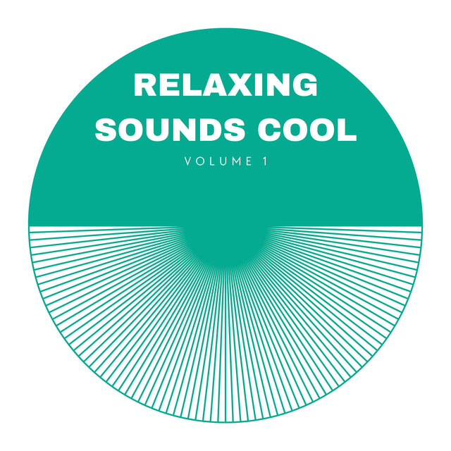 Relaxing Sounds Cool Vol. 1