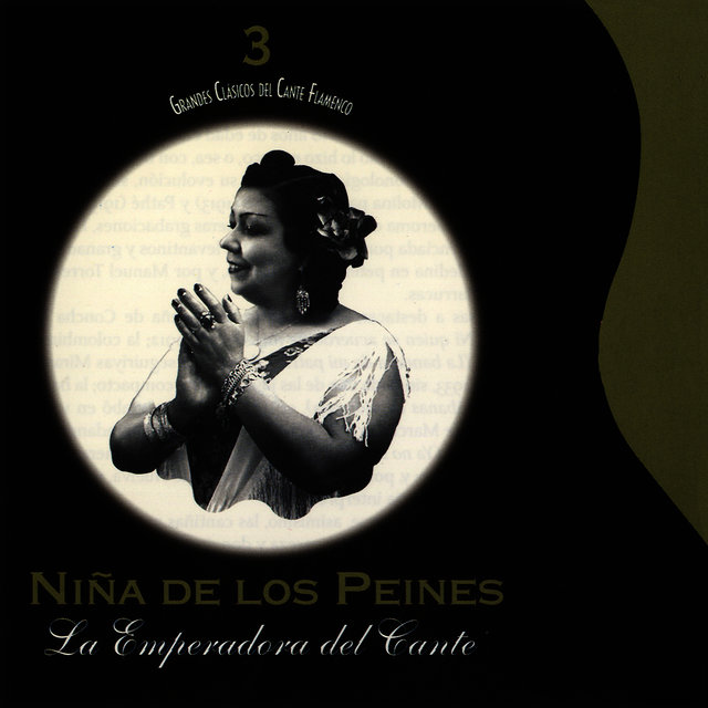 Grandes Clásicos del Cante Flamenco, Vol. 3: La Emperadora del Cante
