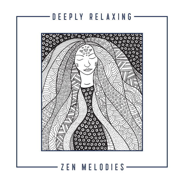 Deeply Relaxing Zen Melodies - Feel Better with Amazing New Age Music, Ultimate Nature Sounds, Spiritual Healing, Reflections, Fresh Feeling, Awaken Your Energy, Open Heart, Chakra Flow