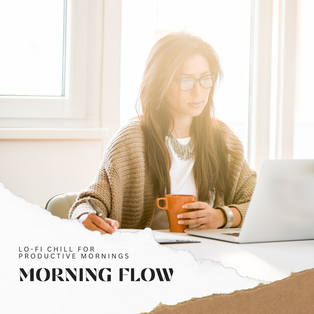 Morning Flow: Lo-fi Chill for Productive Mornings